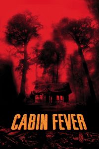 Cabin Fever (2003) Sinhala Subtitles [සිංහල උපසිරැසි සමඟ]