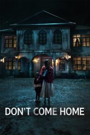 Don’t Come Home (2024) TV Series Sinhala Subtitles [සිංහල උපසිරැසි සමඟ]