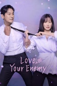 Love Your Enemy (2024) TV Series Sinhala Subtitles [සිංහල උපසිරැසි සමඟ]